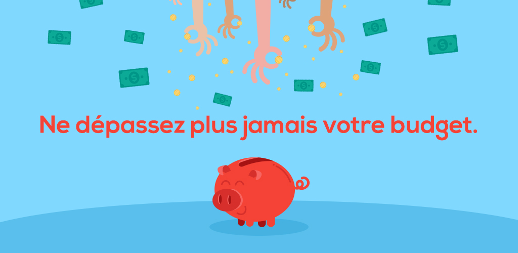 Ne dépassez plus jamais votre budget